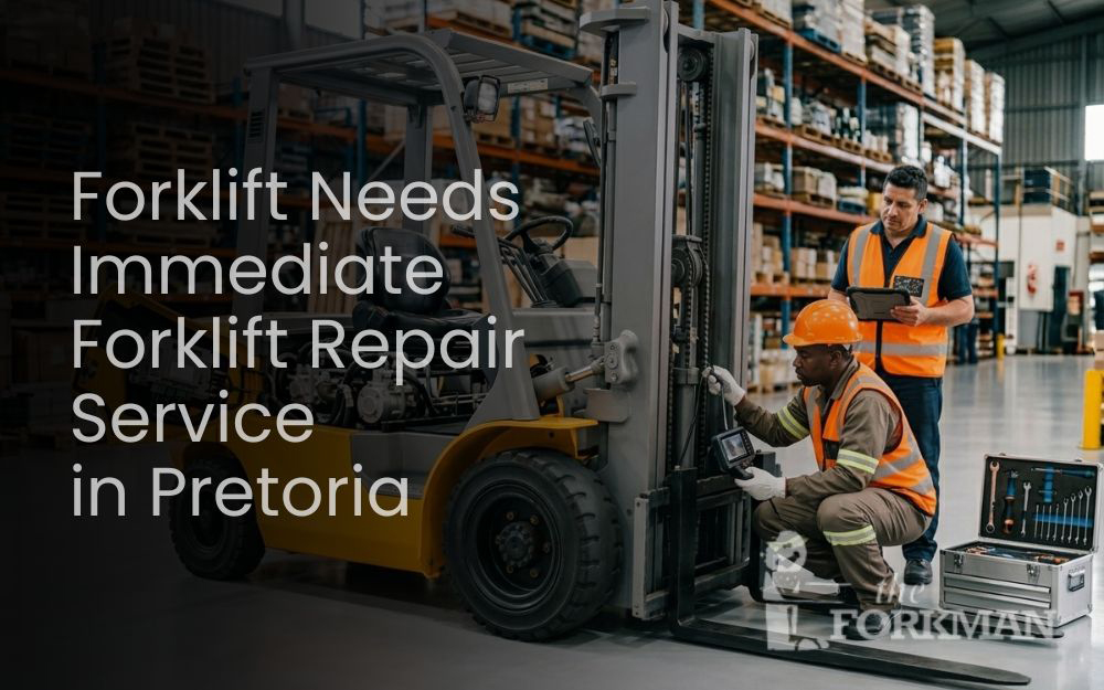 Forklift Repair Service in Pretoria, South Africa